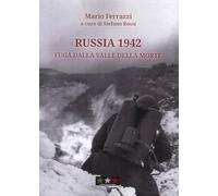 Russia 1942. Fuga dalla Valle della Morte | LIBRO STAMPATO