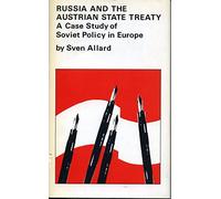 Russia and the Austrian State Treaty: A Case Study of Soviet Policy