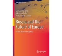 Russia and the Future of Europe: Views from the Capitals