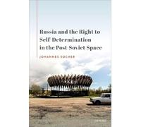 Russia and the Right to Self-Determination in the Post-Soviet Space