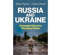 Russia and Ukraine: Entangled Histories, Diverging States
