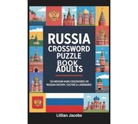 Russia Crossword Puzzle Book for Adults: 150 Medium-Hard Crosswords on Russian History, Culture & Landmarks Travel-Size