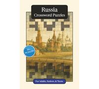 Russia Crossword Puzzles: Crossword Puzzles with Easy to Read Print about Russia, Culture, History and More | 6x9 inches, 120 pages | 50+ Puzzles ... Gift for Vacations, Holidays and Relaxation