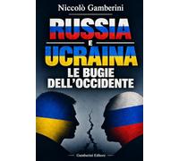 Russia e Ucraina: Le bugie dell'Occidente