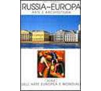 Russia-Europa. Arte e architettura