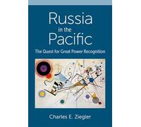Russia nel Pacifico – La ricerca del riconoscimento come grande potenza – Oxford University Press