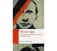 Russia oggi. Dalla caduta dell'Unione Sovietica ai nostri giorni