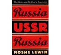 Russia/Ussr/Russia: The Drive and Drift of a Superstate