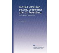 Russian-American security cooperation after St. Petersburg: challenges and opportunities