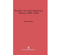 Russian Art and American Money, 1900-1940