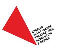 Russian Avant-garde Theatre: War, Revolution, and Design