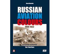 Russian Aviation Colours 1909-1922: Red Stars: Volume 3