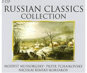 Russian Classics Collection - Modest Mussorgsky Piotr Tchaikovsky Nicolai Rimsky Korsakov