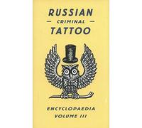 FUEL Russian Criminal Tattoo Encyclopaedia Volume III (Copertina rigida)