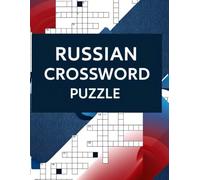 Russian Crossword Puzzle Book: Fun & Challenging Crosswords to Boost Vocabulary and Keep Your Mind Sharp