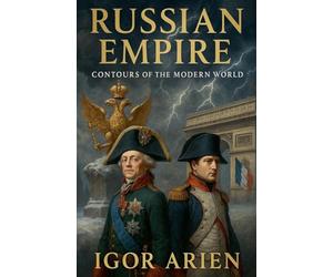 Russian Empire: Contours of the Modern World: 3