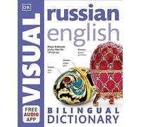 Russian-English Bilingual Visual Dictionary with Free Audio App (DK Bilingual Visual Dictionary)