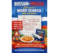Russian-English Bilingual Word Search Book for Adults: 60 Fun Puzzle Challenges to Learn Russian Vocabulary in Transliteration with English ... Language Learning Through Word Search Puzzles