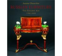Russian Furntiure: The Golden Age 1780-1840