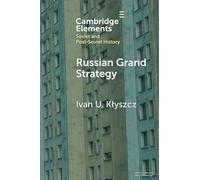 Russian Grand Strategy: The Quest for Major Power Status and a Multipolar World Order