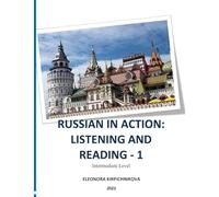 RUSSIAN IN ACTION: LISTENING AND READING - 1
