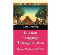 Russian Language Through Stories: Grimm Brothers Tales Vol 1