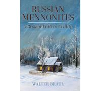Russian Mennonites: A Broken Path to Civility