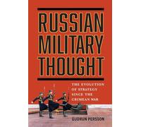 Russian Military Thought: The Evolution of Strategy Since the Crimean War