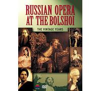 Russian Opera at the Bolshoi - The vintage years