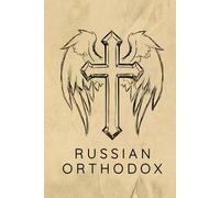 Russian Orthodox Prayer Journal / Russian Orthodox Prayer Notebook: Hardcover Russian Orthodox Prayer Diary / Russian Orthodox Prayer Logbook