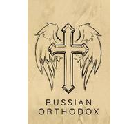 Russian Orthodox Prayer Journal / Russian Orthodox Prayer Notebook: Russian Orthodox Prayer Diary / Russian Orthodox Prayer Logbook