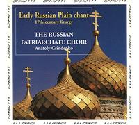 RUSSIAN PATRIARCHATE CHOIR - Early Russian Plain Chant