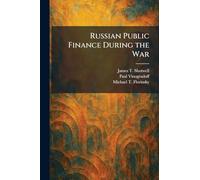 Russian Public Finance During the War