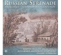 Russian Serenade : Prokofiev, Tchaikovsky, Glazounov