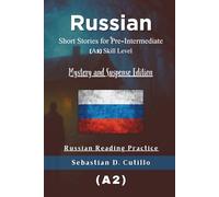 Russian Short Stories for Pre-Intermediate (A2) Skill Level - Mystery and Suspense Edition - Russian Reading Practice