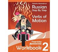 Natasha Alexandrova Russian Step By Step Verbs of Motion (Tascabile)