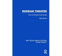 Russian Theater: From the Empire to the Soviets