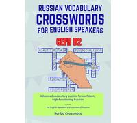 Russian Vocabulary Crosswords for English Speakers - CEFR B2: Advanced vocabulary puzzles for confident, high-functioning Russian