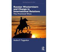 Russian Westernizers and Change in International Relations: The Promised West