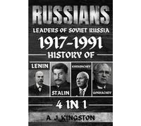 Russians: History Of Lenin, Stalin, Khrushchev, Gorbachev - Kingston A J