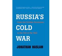 Russia's Cold War: From the October Revolution to the Fall of the Wall