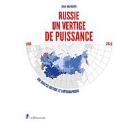 Russie, un vertige de puissance: Une analyse critique et cartographique 1986-2023