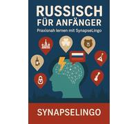 Russisch für Anfänger: Praxisnah lernen mit SynapseLingo