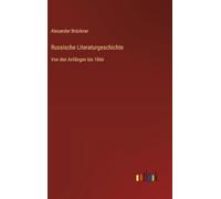Russische Literaturgeschichte: Von den Anfängen bis 1866