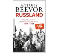 Russland: Revolution und Bürgerkrieg 1917-1921