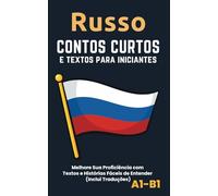 Russo - Contos curtos e textos para iniciantes: incluindo traduções (A1-B1)