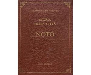 Russo Ferruggia, Salvatore. - Storia della città di Noto.