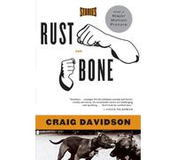 Rust and Bone: Stories