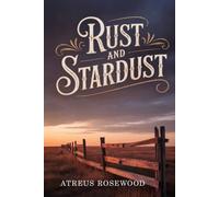 Rust and Stardust: A Gay Cowboy Romance
