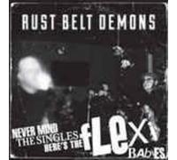 Rust Belt Demons - Never Mind the Singles Here's the Flexi